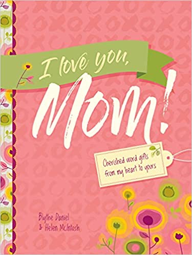 Expressing Love and Gratitude: A Review of “I Love You, Mom!”